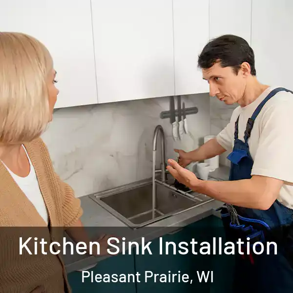  Kitchen Sink Installation Pleasant Prairie, WI