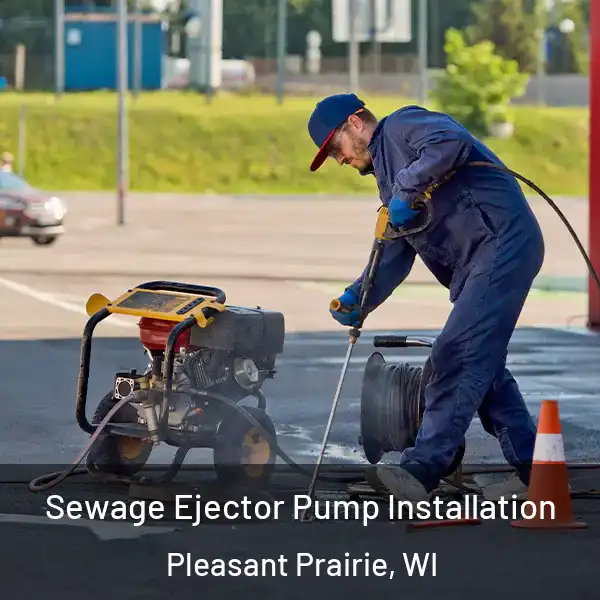  Sewage Ejector Pump Installation Pleasant Prairie, WI
