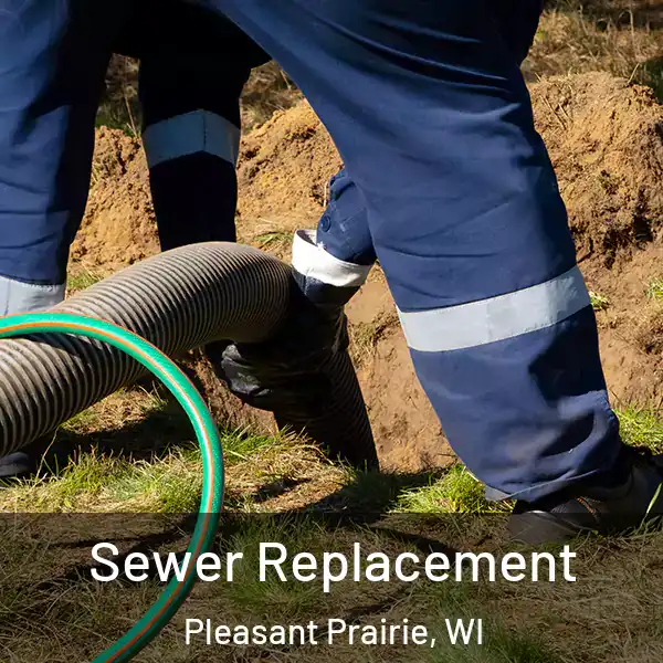  Sewer Replacement Pleasant Prairie, WI