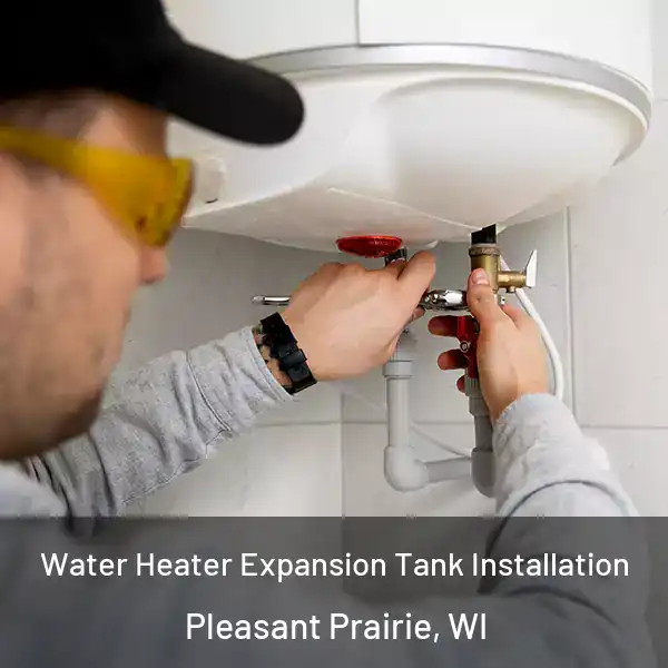  Water Heater Expansion Tank Installation Pleasant Prairie, WI